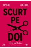 Scurt pe doi. 366 de microfictiuni Ed.2 - Nic Popescu, Laura Stanciu