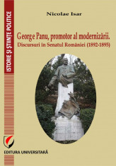 George Panu, promotor al modernizarii. Discursuri in Senatul Romaniei (1892-1895) foto