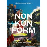 Nonkonform - B&ouml;sz&ouml;rm&eacute;nyi-Nagy Gergely
