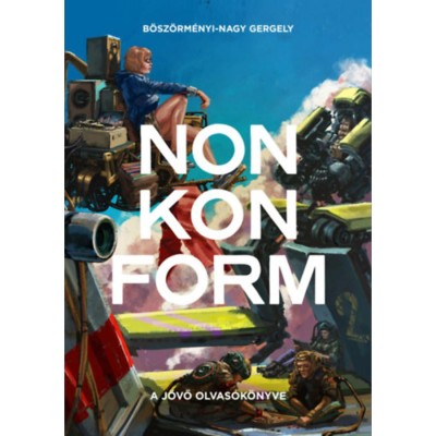 Nonkonform - B&amp;ouml;sz&amp;ouml;rm&amp;eacute;nyi-Nagy Gergely foto