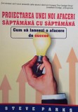 Proiectarea unei noi afaceri saptamana cu saptamana