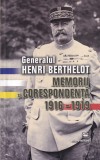 Generalul Henri Berthelot - Memorii si Corespondenta 1916-1919, Editura Militara, Istorie, Primul Razboi Mondial