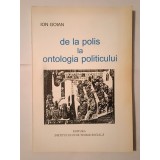 Ion Goian - De la polis la ontologia politicului