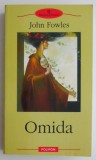 Omida - John Fowles - Roman Beletristica