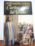 Alexandre Dumas &ndash; Cartea vieții lui Iisus