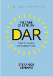 Fiecare zi este un dar | Stefanos Xenakis, Lifestyle Publishing