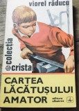 DVP23 Dezvoltare personala -Editura Albatros - Cartea lucatusului amator - Viorel Raducu