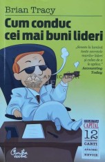 Cum conduc cei mai buni lideri - Brian Tracy ($L207)