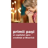 Primii pasi ai copilului spre credinta si Biserica - Editura Supergraph