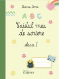 Caietul meu de scriere. Clasa I