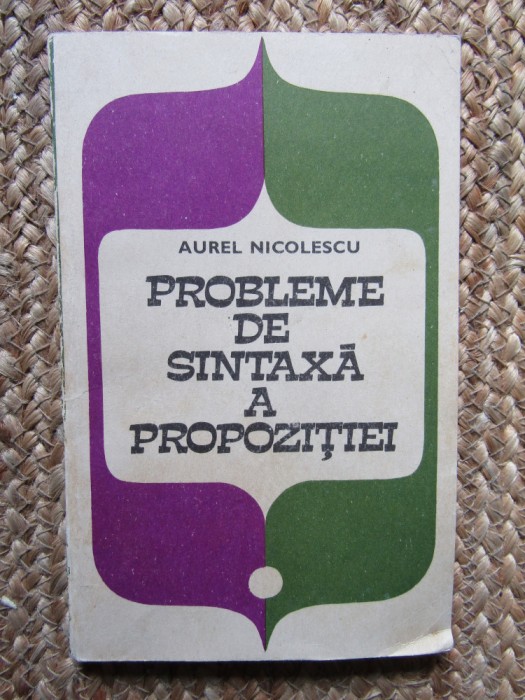 PROBLEME DE SINTAXA A PROPOZITIEI-AUREL NICOLESCU