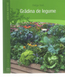 Gradina de legume - Helga Voit Ed. Casa, 2010 ilustratii