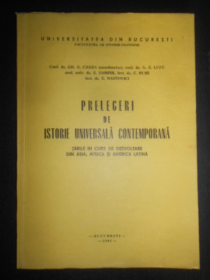 Gh. N. Cazan - Prelegeri de istorie universala contemporana (1981) foto