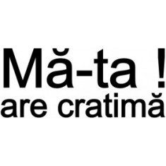 Ma-ta are cratima