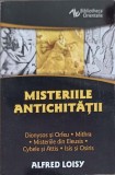 MISTERIILE ANTICHITATII-ALFRED LOISY-251165