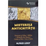 MISTERIILE ANTICHITATII-ALFRED LOISY-251165