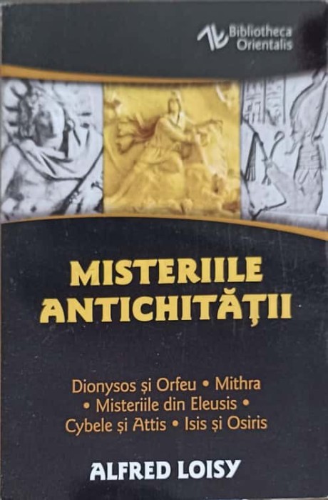 MISTERIILE ANTICHITATII-ALFRED LOISY-251165