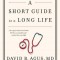 A Short Guide to a Long Life
