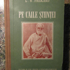 PE CAILE STIINTEI (POVESTIRI MEDICALE) - L.S. FRIDLAND