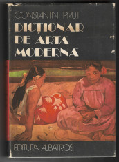 Constantin Prut - Dictionar de arta moderna, ed. Albatros, 1982 foto