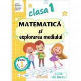 Matematica si explorarea mediului Clasa I Partea I - (E) Caiet de lucru dupa manualul EDU 2023 - Camelia Stavre, Elicart