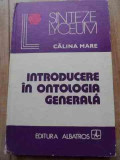 Introducere In Ontologia Generala - Calina Mare ,528306, Albatros