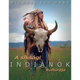 A s&iacute;ks&aacute;gi indi&aacute;nok kult&uacute;r&aacute;ja - Michael Bad Hand
