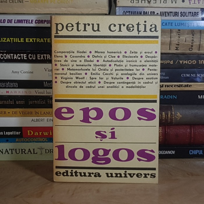 PETRU CRETIA - EPOS SI LOGOS : 25 DE STUDII SI INTERPRETARI , UNIVERS , 1981 *