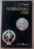 (C514) C.J. CHATTERJI - FILOZOFIA EZOTERICA A INDIEI
