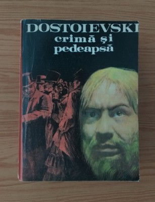 F.M. DOSTOIEVSKI - CRIMĂ ȘI PEDEAPSĂ foto