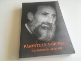 Cumpara ieftin PARINTELE VOICESCU, UN DUHOVNIC AL CETATII. EDITURA BIZANTINA 2002, SERIA &rdquo;DUHOVNICI ROMANI CONTEMPORANI&rdquo;, EDITIE INGRIJITA DE IOANA IANCOVESCU