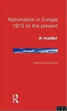 Nationalism in Europe, 1815 to the present A reader/ Stuart Woolf (ed.)