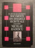 Un sfert de veac de urmărire: documente din dosarele secrete.. Nicolae Rădescu