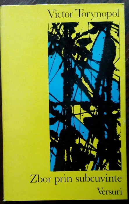 VICTOR TORYNOPOL: ZBOR PRIN SUBCUVINTE (VERSURI 1974/590 ex)[dedicatie/autograf]