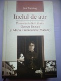 Inelul de aur sau Povestea iubirii dintre George Enescu si Maria Cantacuzino