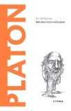 Descopera Filosofia. Platon. Adevarul este in alta parte - E.A. Dal Maschio