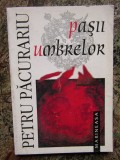 PETRU PACURARIU - PASII UMBRELOR