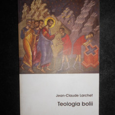 Jean-Claude Larchet - Teologia bolii