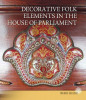 Az Orsz&aacute;gh&aacute;z n&eacute;pi d&iacute;sz&iacute;tőelemei (angol nyelven) - Decorative Folk Elements in the House of Parliament - Tasn&aacute;di Zsuzsanna