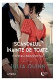 Cumpara ieftin Scandalul &icirc;nainte de toate (Vol. 12) - Paperback brosat - Julia Quinn - Litera