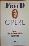 Opere - vol 1, 2, 7 - Sigmund Freud (Eseuri de psihanaliza aplicata; Nevroza la copil; Nevroza, psihoza, perversiune)