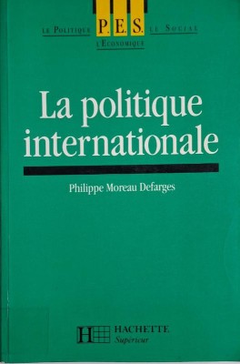 La politique internationale &amp;ndash; Philippe Moreau Defarges foto