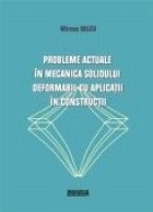 PROBLEME ACTUALE IN MECANICA SOLIDULUI DEFORMABIL CU APLICATII IN CONSTRUCTII