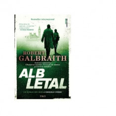 Alb letal. Un roman din seria Cormoran Strike - Robert Galbraith