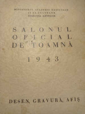SALONUL OFICIAL DE TOAMNA 1943, Desen, Gravura, Afis foto