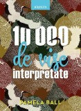 10 000 de vise interpretate - Paperback brosat - Pamela Ball - Litera