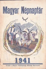 C9069N Magyar n&eacute;pnapt&aacute;r az 1941 &eacute;vre, kiadja A Rom&aacute;niai Magyar N&eacute;pk&ouml;z&ouml;ss&eacute;g B&aacute;ns&aacute;gi Szervezette, Timișoara