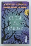 CUTIA DIN PADURE , VOLUMUL IV , SERIA STEVIE BELL de MAUREEN JOHNSON , 2022