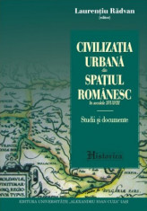 Civilizatia urbana din spatiul romanesc in secolele XVI-XVIII, Laurentiu Radvan foto