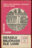 Vasile Cucu, Gh. Vlasceanu, Veselina Urucu, "Oraşele milionare ale lumii" - Colectia Cristal - Albatros - 1982